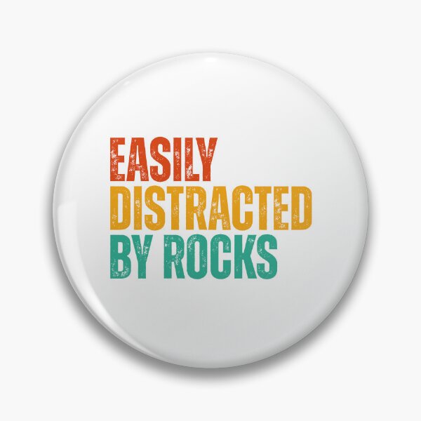 Item preview, Easily Distracted By Rocks designed and sold by Dondonmart.