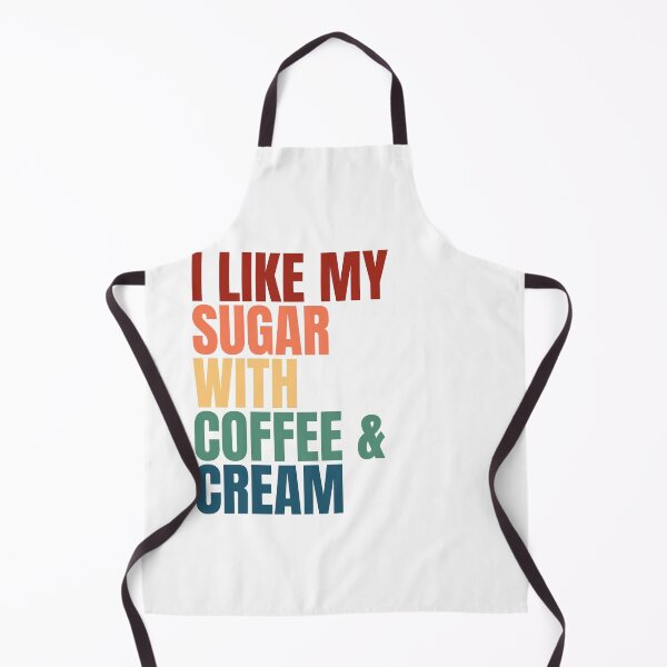 Item preview, I Like My Sugar With Coffee And Cream designed and sold by Dondonmart.