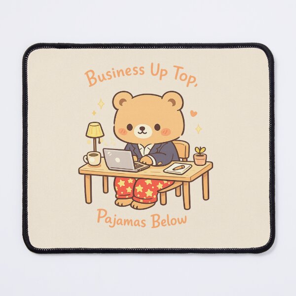 Item preview, Cute Work From Home Bear - Business Up Top Pajamas Below | Kawaii Work From Home Humour Art designed and sold by PopCulturePixel.