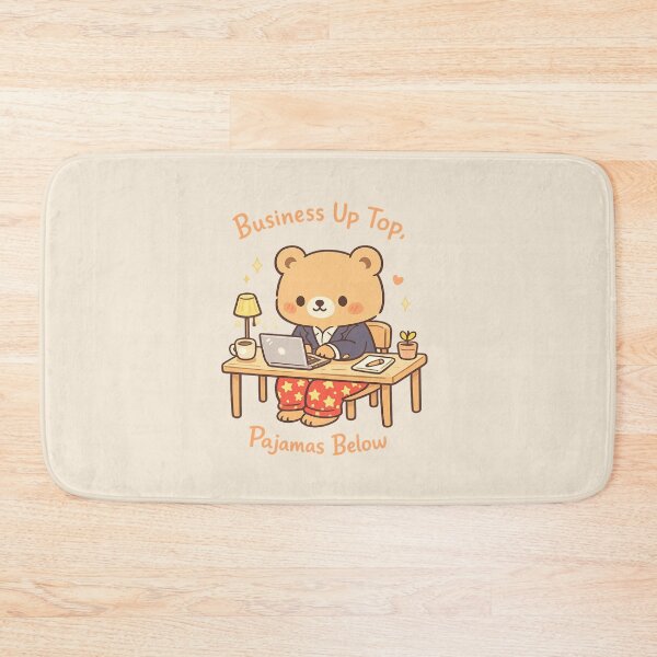 Item preview, Cute Work From Home Bear - Business Up Top Pajamas Below | Kawaii Work From Home Humour Art designed and sold by PopCulturePixel.