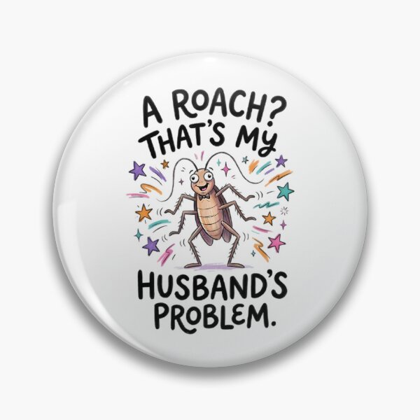 Item preview, A Roach That's My Husbands Problem designed and sold by Stick-Artistry.