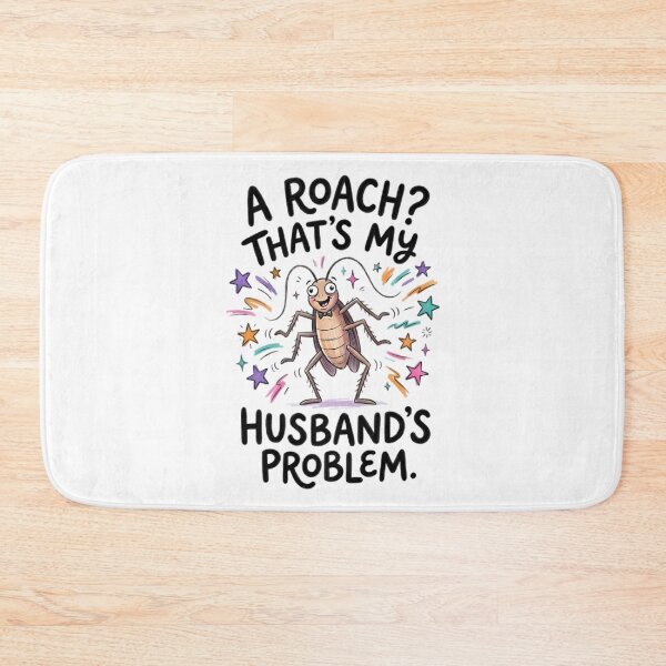 Item preview, A Roach That's My Husbands Problem designed and sold by Stick-Artistry.