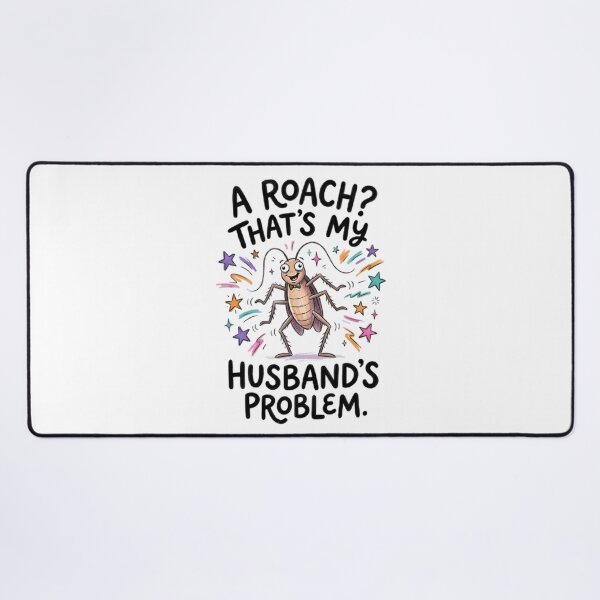 Item preview, A Roach That's My Husbands Problem designed and sold by Stick-Artistry.