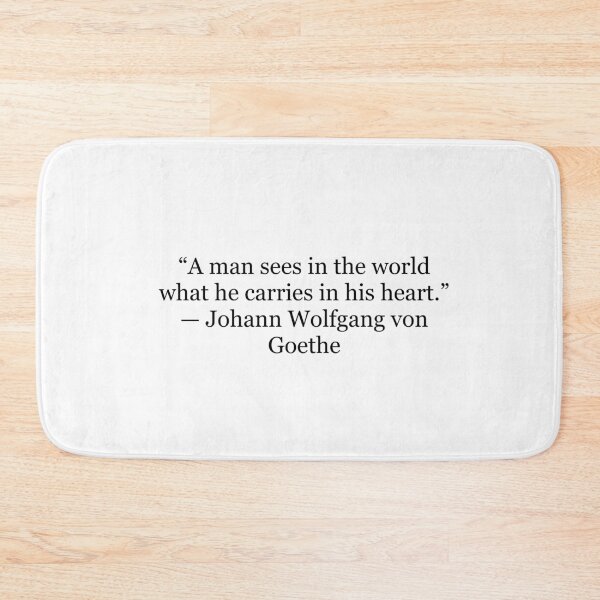Item preview, A Man Sees in the World What He Carries in His Heart | Goethe Quote designed and sold by The Prose Atelier.