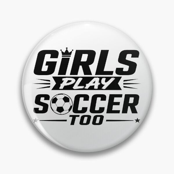 Item preview, Girls Play Soccer Too designed and sold by BrunoLinuxArt.