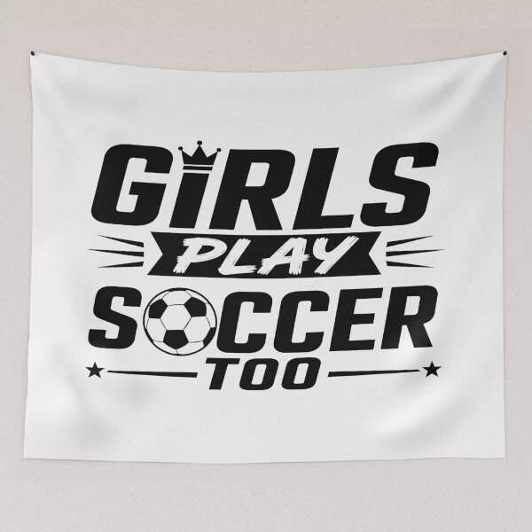 Item preview, Girls Play Soccer Too designed and sold by BrunoLinuxArt.