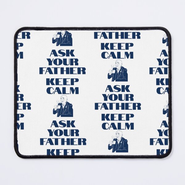 Item preview, Keep calm and ask your father designed and sold by zuczekgti.
