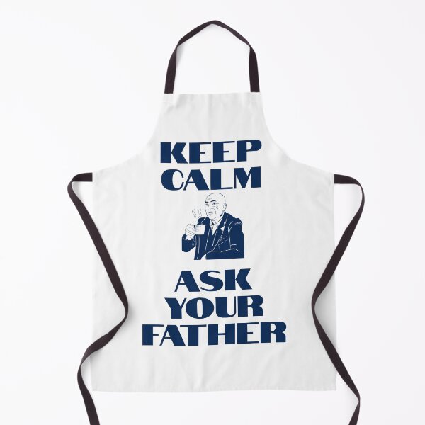 Item preview, Keep calm and ask your father designed and sold by zuczekgti.