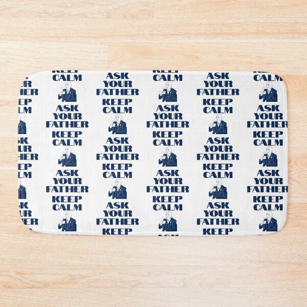 Item preview, Keep calm and ask your father designed and sold by zuczekgti.