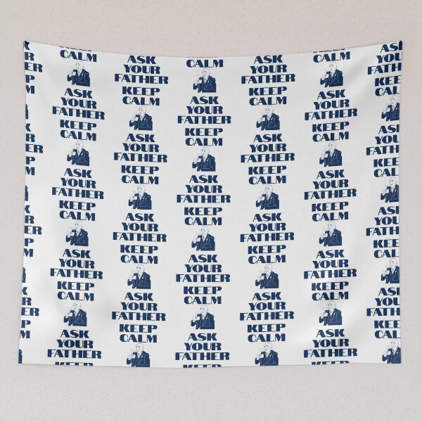 Item preview, Keep calm and ask your father designed and sold by zuczekgti.