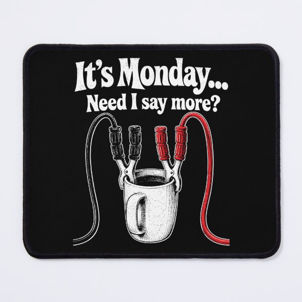 Item preview, It’s Monday Need I Say More Coffee Boost designed and sold by Victor Shadehorn.