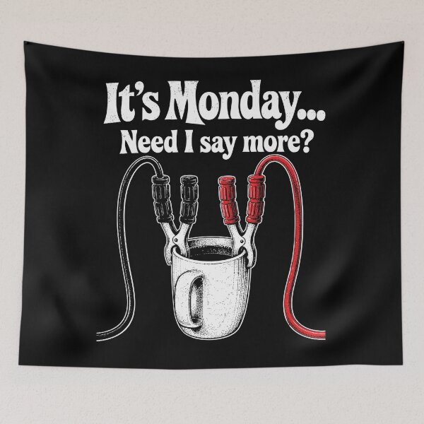Item preview, It’s Monday Need I Say More Coffee Boost designed and sold by Victor Shadehorn.