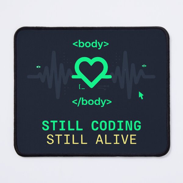 Item preview, Still Coding Still Alive designed and sold by fadilow.
