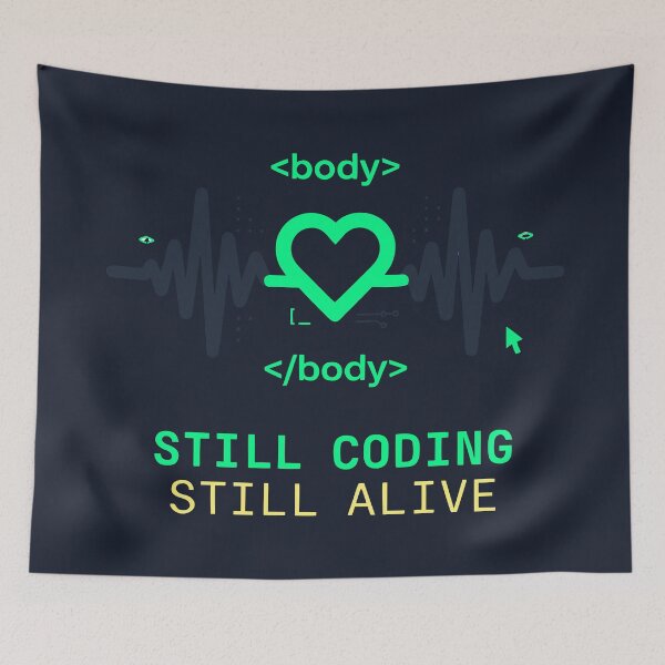 Item preview, Still Coding Still Alive designed and sold by xmoudx.