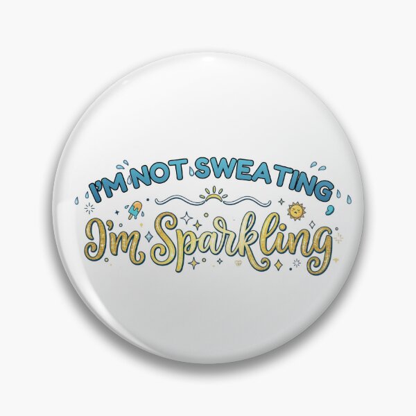 Item preview, I'm Not Sweating I'm Sparkling Funny Summer Quote Glitter designed and sold by Sarah'sCreativeLab.