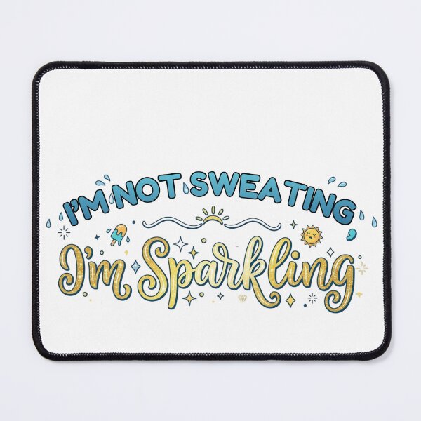 Item preview, I'm Not Sweating I'm Sparkling Funny Summer Quote Glitter designed and sold by Sarah'sCreativeLab.