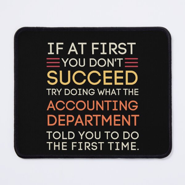 Item preview, Funny Accounting Department Office Work Sarcasm designed and sold by StuckOnTees.