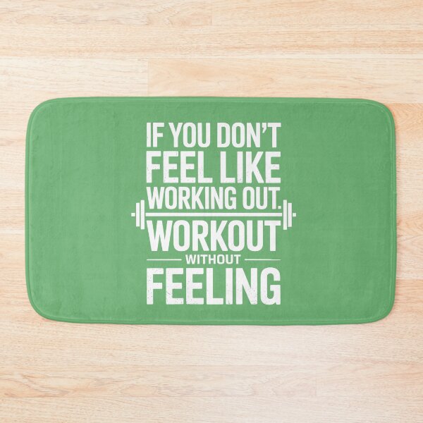 Item preview, IF YOU DON’T FEEL LIKE WORKING OUT, WORK OUT WITHOUT FEELING designed and sold by SusanaDesigns.
