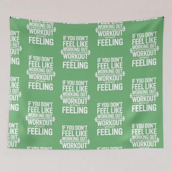 Item preview, IF YOU DON’T FEEL LIKE WORKING OUT, WORK OUT WITHOUT FEELING designed and sold by SusanaDesigns.