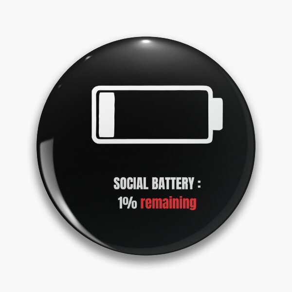 Item preview, SOCIAL BATTERY: 1% remaining designed and sold by Mugello.