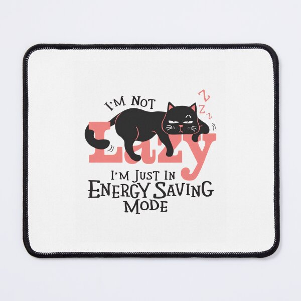 Item preview, Im not lazy im just in energy saving mode designed and sold by VividMorphk.