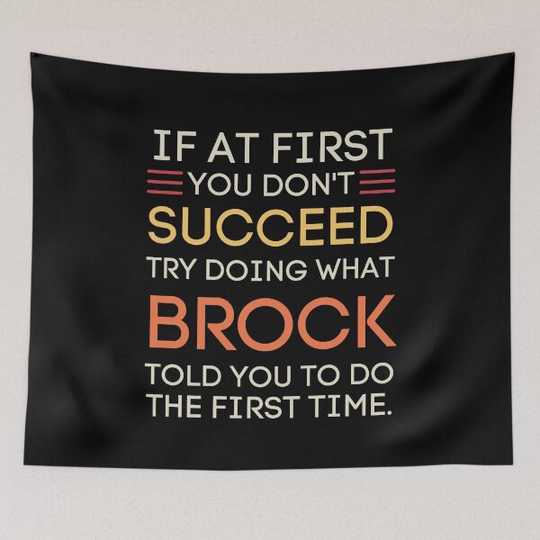 Item preview, Brock Told You To Do It Funny Success Quote designed and sold by StuckOnTees.