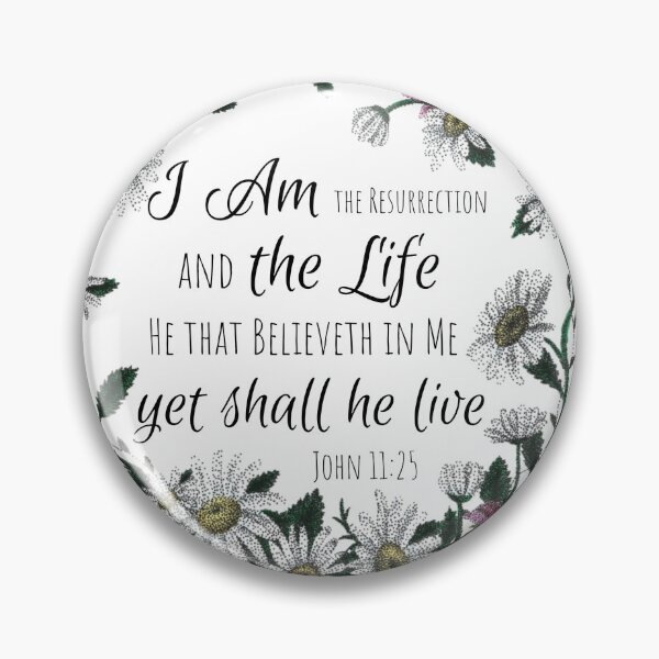 Item preview, John 11:25 Floral Daisy Design designed and sold by Cora Worthington Art.