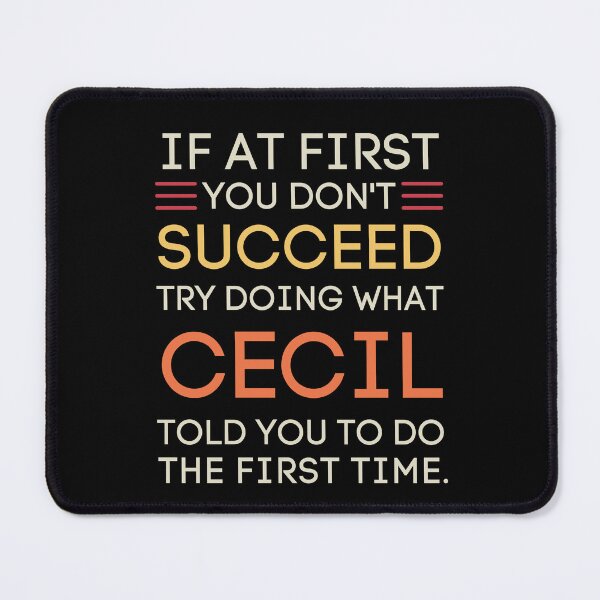 Item preview, Cecil Advice Funny Sarcastic Success Quote designed and sold by StuckOnTees.