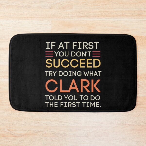 Item preview, Clark Told You To Do It Funny Success Advice designed and sold by StuckOnTees.