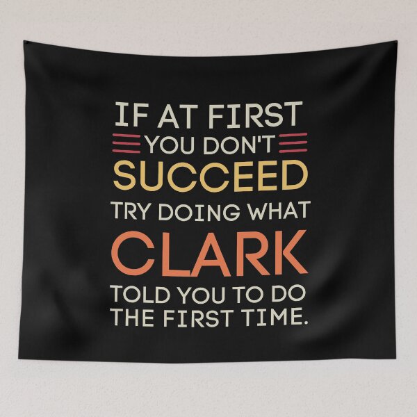 Item preview, Clark Told You To Do It Funny Success Advice designed and sold by StuckOnTees.