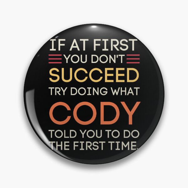 Item preview, Funny Cody Advice Sarcastic Quote Saying designed and sold by StuckOnTees.