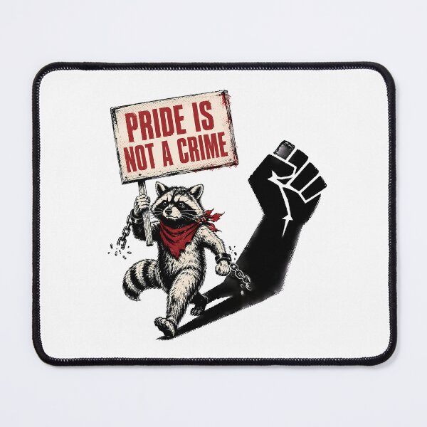 Item preview, Pride Is Not A Crime Raccoon Rebel Protest designed and sold by chattsuede.