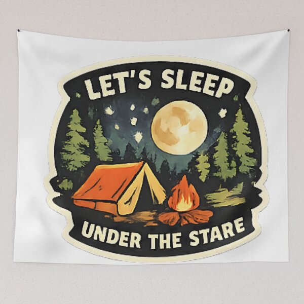 Item preview, Let’s Sleep Under The Stars – Camping Night Adventure Design designed and sold by vansaidshop ⭐⭐⭐⭐⭐.