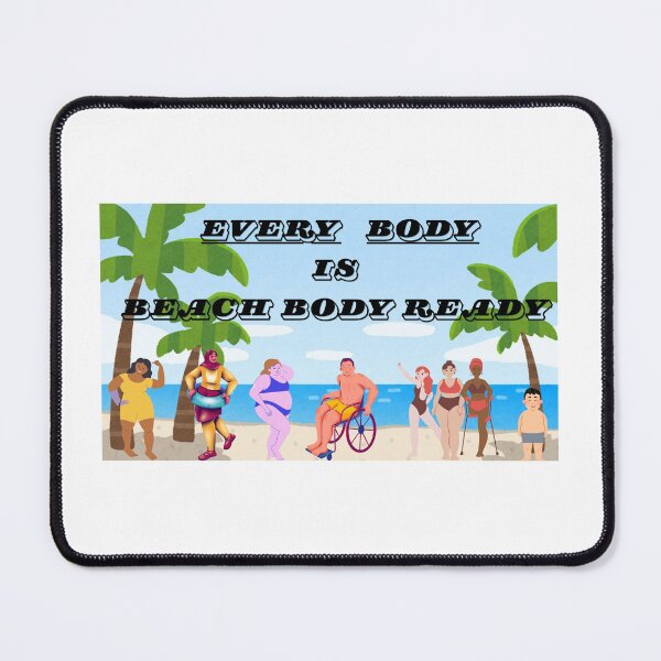 Item preview, Every body is beach body ready body positive quote  designed and sold by Pride4Every1.