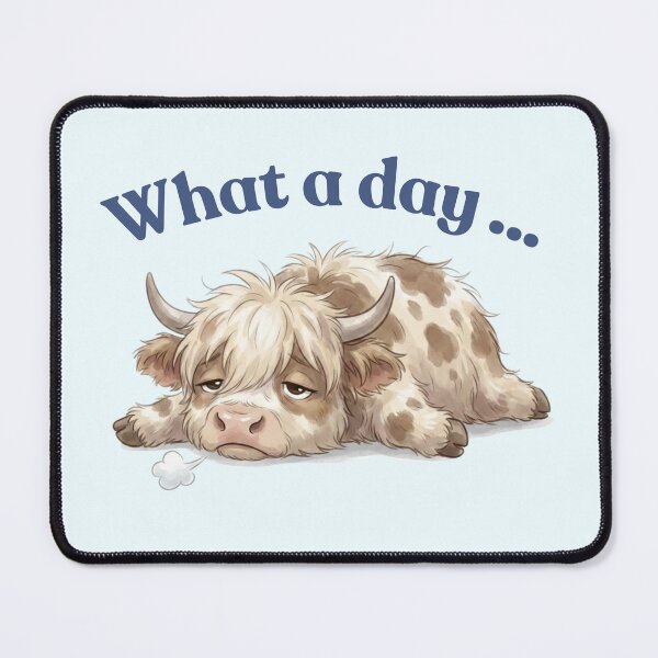Item preview, What A Day Highland Cow designed and sold by HumTumMe.