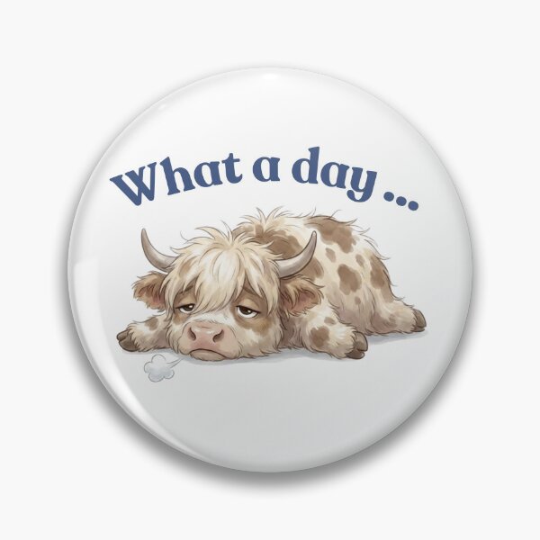 Item preview, What A Day Highland Cow designed and sold by HumTumMe.