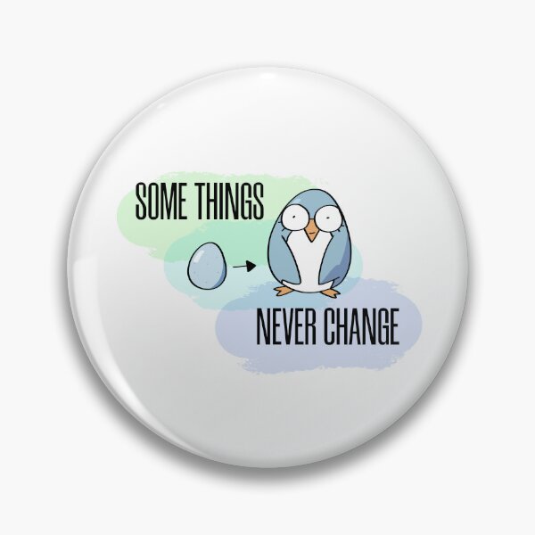 Item preview, Some Things Never Change - Penguin designed and sold by walmartyuri.