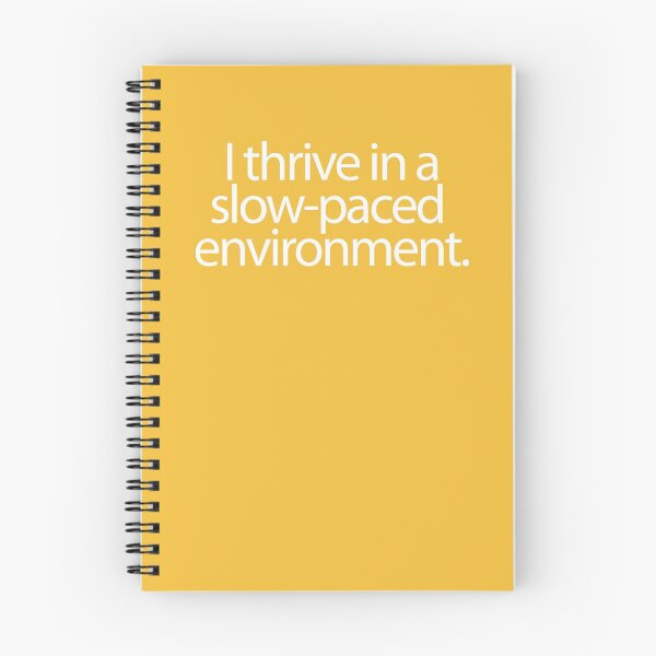 Item preview, I thrive in a slow-paced environment. designed and sold by Studio Phillips.