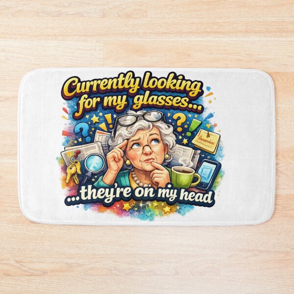 Item preview, Currently Looking for My Glasses They’re on My Head Funny Senior Moment Design designed and sold by justsuestudio.