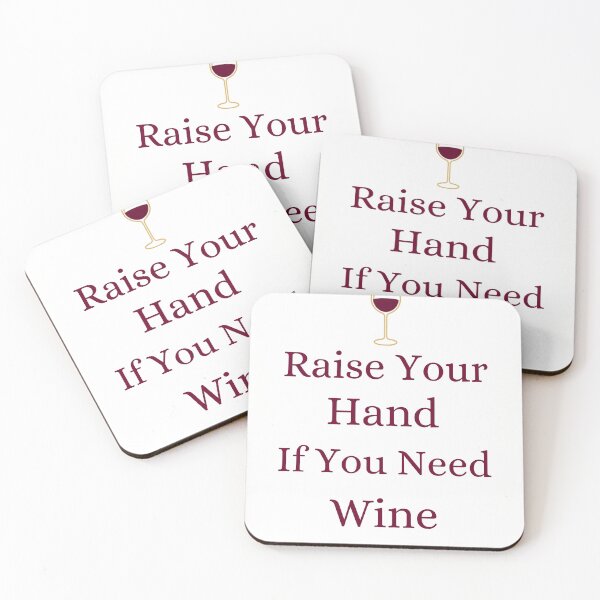 Item preview, Raise Your Hand If You Need Wine - Funny Wine Lover Gift Tee designed and sold by RedRubyBubble.