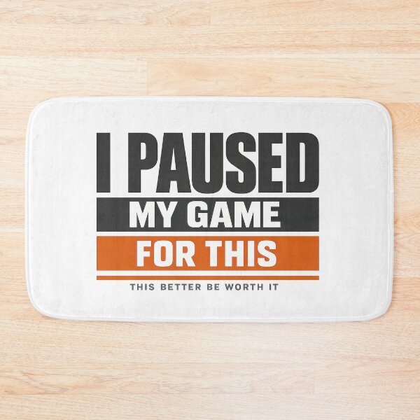 Item preview, I Paused My Game For This Funny Gamer Quote Gift designed and sold by TheKaiZenNi.