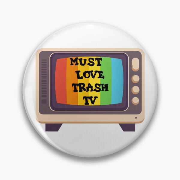 Item preview, Must Love Trash TV designed and sold by MayaCordalia.