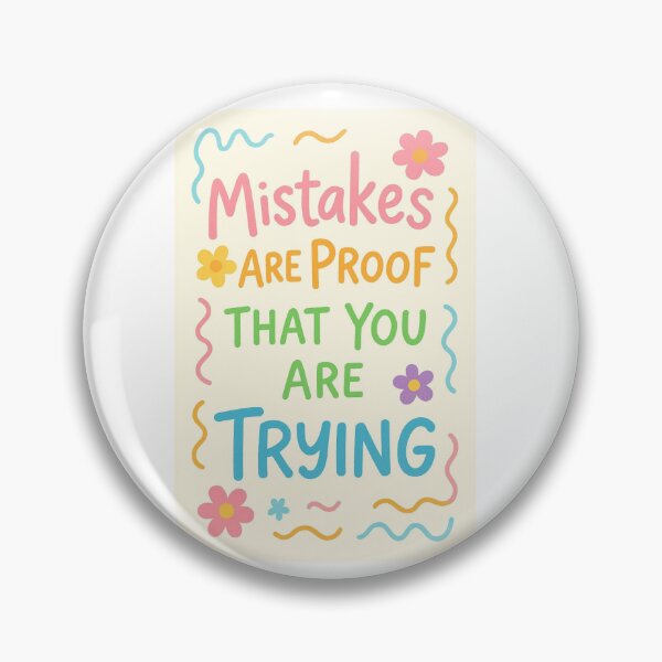 Item preview, Mistakes are proof that you are trying! designed and sold by Yeebus's Variety Store.