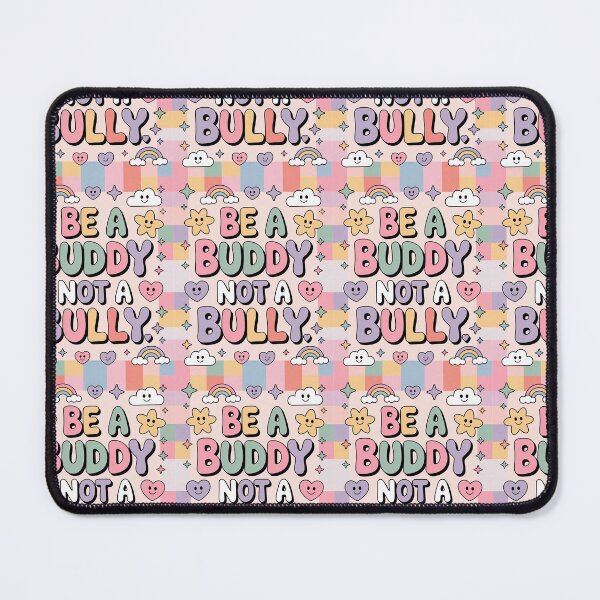 Item preview, Be a Buddy- Not a Bully designed and sold by Yeebus's Variety Store.