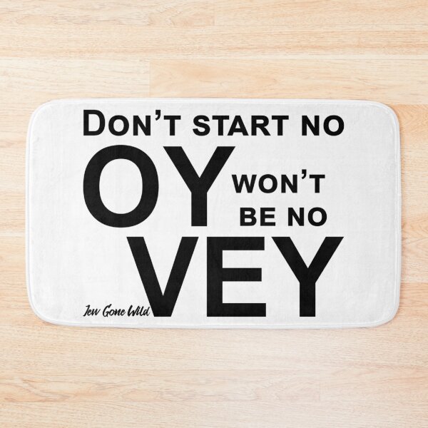 Item preview, Don't start no Oy, won't be no Vey designed and sold by JewGoneWild.
