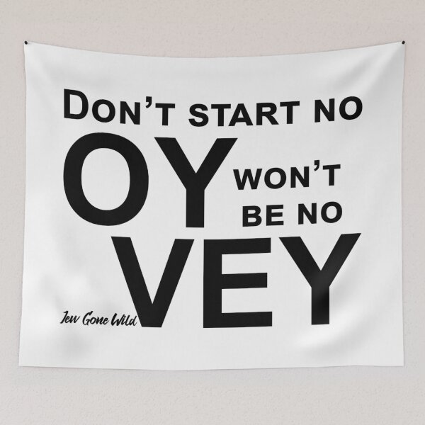 Item preview, Don't start no Oy, won't be no Vey designed and sold by JewGoneWild.