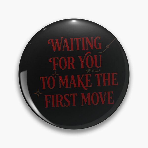 Item preview, Waiting For You Make First Move Text designed and sold by MiniStars9897.