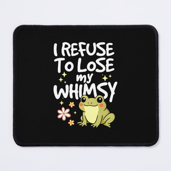 Item preview, I Refuse to Lose My Whimsy Cute Frog Positive Aesthetic Design designed and sold by MiALopezArt.