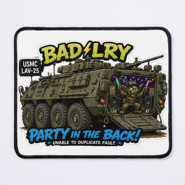 Item preview, BAD LRY - Party in the Back {USMC LAV-25} designed and sold by WrenchCorps.
