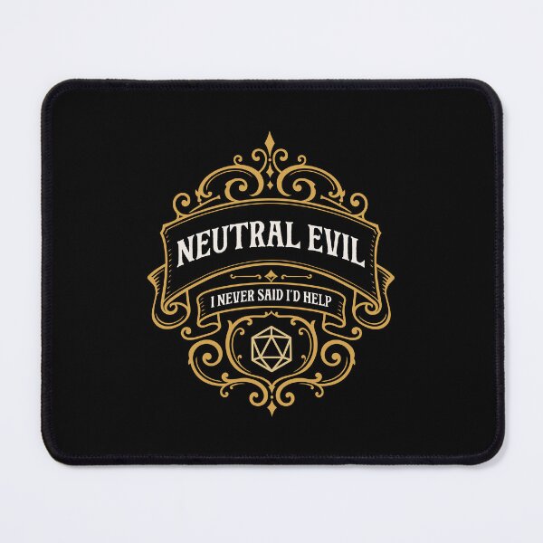 Item preview, Neutral Evil I Never Said Id Help designed and sold by pixeptional.